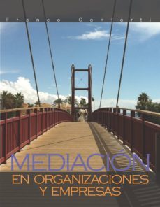 mediacion en organizaciones y empresas. (ebook)-franco conforti-9788493715564