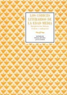 los codices literarios de la edad media. interpretacion, historia , tecnicas y catalogacion-belen carro eva-9788493736064