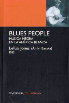 blues people: musica negra en america blanca-imamu amiri (leroy jones) baraka-9788493784164