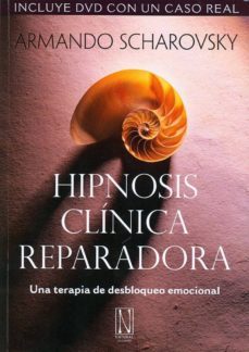 hipnosis clinica reparadora: una terapia de desbloqueo emocional-9788493791964