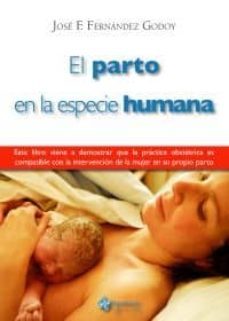el parto en la especie humana-jose fernando fernandez godoy-9788493908164