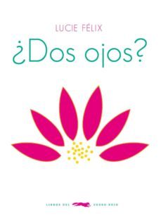 ¿dos ojos?-lucie felix-9788494161964