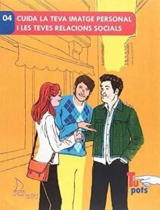cuida la teva imatge personal i les teves relacions socials-9788494499364