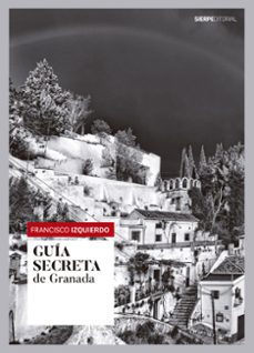 guia secreta de granada-francisco izquierdo-9788494703164