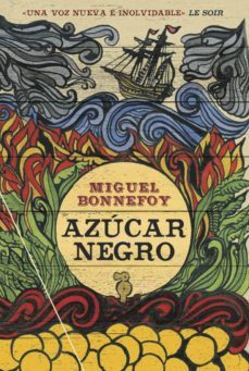 azucar negro-miguel bonnefoy-9788494734564