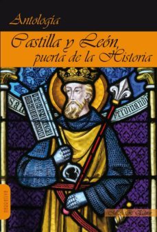 castilla y leon, puerta de la historia: antologia-gustavo martin garzo-francisco umbral-miguel de unamuno-9788494750564