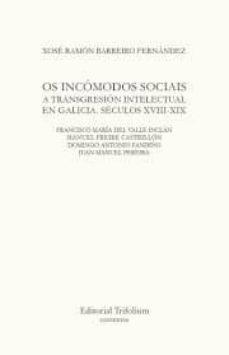 os incomodos sociais. a transgresion intelectual en galicia-9788494758164