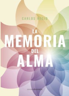 la memoria del alma-carlos recio corbacho-9788494764264