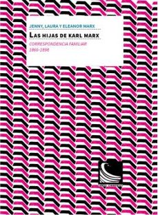 las hijas de karl marx: correspondencia familiar 1866-1898-9788494843464