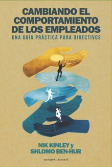 cambiando el comportamiento de los empleados-nik kinley-shlomo ben hur-9788494949364
