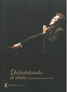 deshabitando el alma-manuel hernandez silva-9788494950964