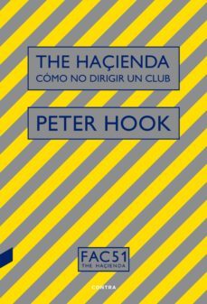 the haçienda: cómo no dirigir un club (ebook)-peter hook-9788494968464