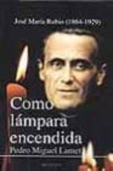como lampara encendida: jose maria rubio (1864-1929)-9788495894564