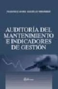 auditoria del mantenimiento e indicadores de gestion-francisco j. gonzalez fernandez-9788496169364