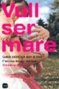 vull ser mare: guia practica per a quan l embaras no arriba-9788496499164