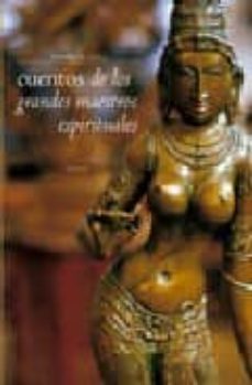 cuentos de los grandes maestros espirituales: relatos para medita r y sosegarse-9788496511064