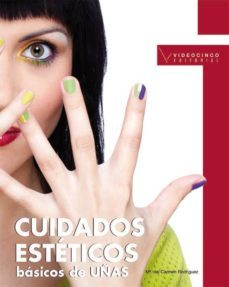 cuidados esteticos basicos de uñas (ciclos formativos de grado me dio)-mª del carmen rodriguez-9788496699564