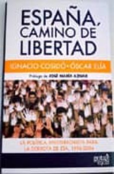 españa, camino de libertad-ignacio cosido gutierrez-oscar elia-9788496729964