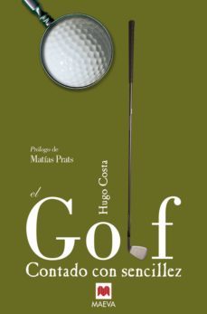 el golf contado con sencillez-hugo costa-9788496748064