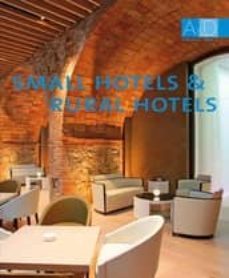small hotels & rural hotels (ed. bilingue español-ingles)-9788496823464