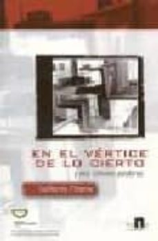 en el vertice de lo cierto y mis ultimas palabras-guillermo paramo-9788496910164