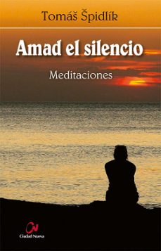 amad el silencio. meditaciones-9788497154864