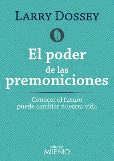 el poder de las premoniciones-larry dossey-9788497436564