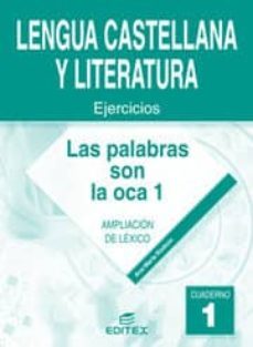 lengua castellana y literatura. cuaderno 1 - las palabras son la oca 1-9788497711364