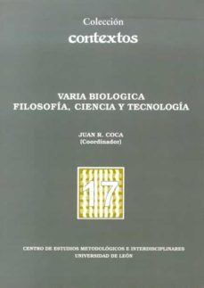 varia biologica. filosofia, ciencia y tecnologia-juan ramon coca-9788497733564
