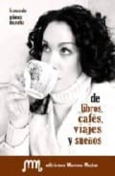 de libros, cafes, viajes y sueños-9788498236064