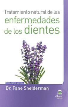 tratamiento natural de las enfermedades de los dientes-fane sneiderman-9788498273564