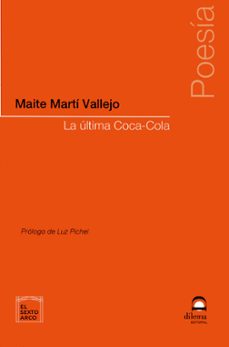 la última coca-cola-maite marti vallejo-9788498276664