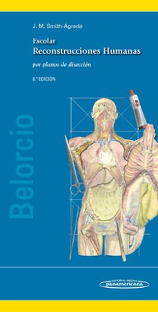 escolar: reconstrucciones humanos: por planos de diseccion (6ª ed .)-jose maria smith agreda-9788498357264