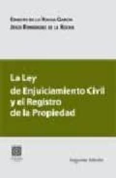 la ley de enjuiciamiento civil y el registro de la propiedad-ernesto de la rocha garcia-9788498361964