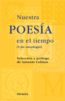 nuestra poesia en el tiempo: una antologia-antonio colinas-9788498412864