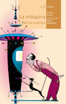 la maquina de los cuentos-carles cano-, mª cruz cabeza sanchez albornoz-9788498453164