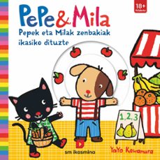 pepe & mila: pepek eta milak zenbakiak ikasiko dituzte-yayo kawamura-9788498557664