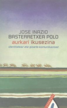 aurkari ikusezina (ebook)-jose inazio basterretxea polo-9788498685664