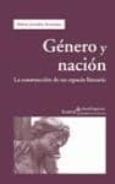 genero y nacion: la construccion de un espacio literario-helena gonzalez fernandez-9788498881264