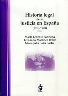 historia legal de la justicia en españa (1810-1978)-9788498901764