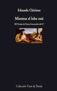 mientras el lobo esta (xii premio de poesia generacion del 27)-9788498957464
