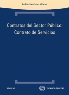contratos del sector publico: contrato de servicios-emilio menendez gomez-9788499038964