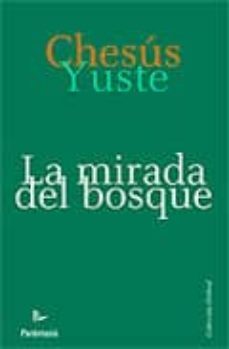 la mirada del bosque-chesus yuste cabello-9788499191164
