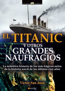 el titanic y otros grandes naufragios-victor sanjuan-9788499676364