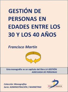 la gestion de personas en edades entre los 30 y 40 años (ebook)-francisco martin-9788499694764