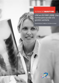 une en iso 9001:2008. una norma para ayudar a la gestion sanitaria (ebook)-miguel noblejas castellanos-pilar blanco cornejo-9788499698564