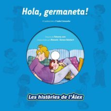 les histories de l alex: hola, germaneta-9788499740164