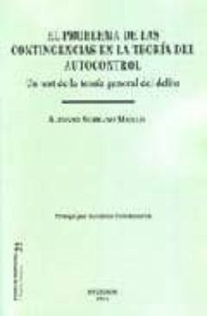 el problema de las contingencias en la teoria del autocontrol: un test de la teoria general del delito-9788499821764