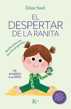 el despertar de la ranita: meditacion con los mas pequeños-eline snel-9788499888064
