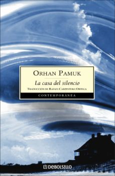 la casa del silencio-orhan pamuk-9788499896564